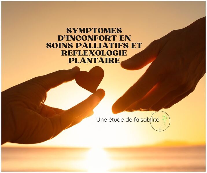 Image d'un article fait par Elodie ALLIBERT, réflexologue plantaire à Saint-Etienne,  sur la présentation d'une étude montrant les effets positifs de la réflexologie plantaire sur l'accompagnement des symptômes d'inconfort en soins palliatifs en complément de la médecine traditionnelle.