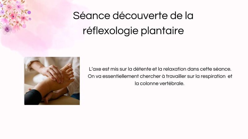 Descriptif de la séance de découverte de la réflexologie plantaire au cabinet de réflexologie plantaire et de conseils en aromathérapie à Saint-Etienne